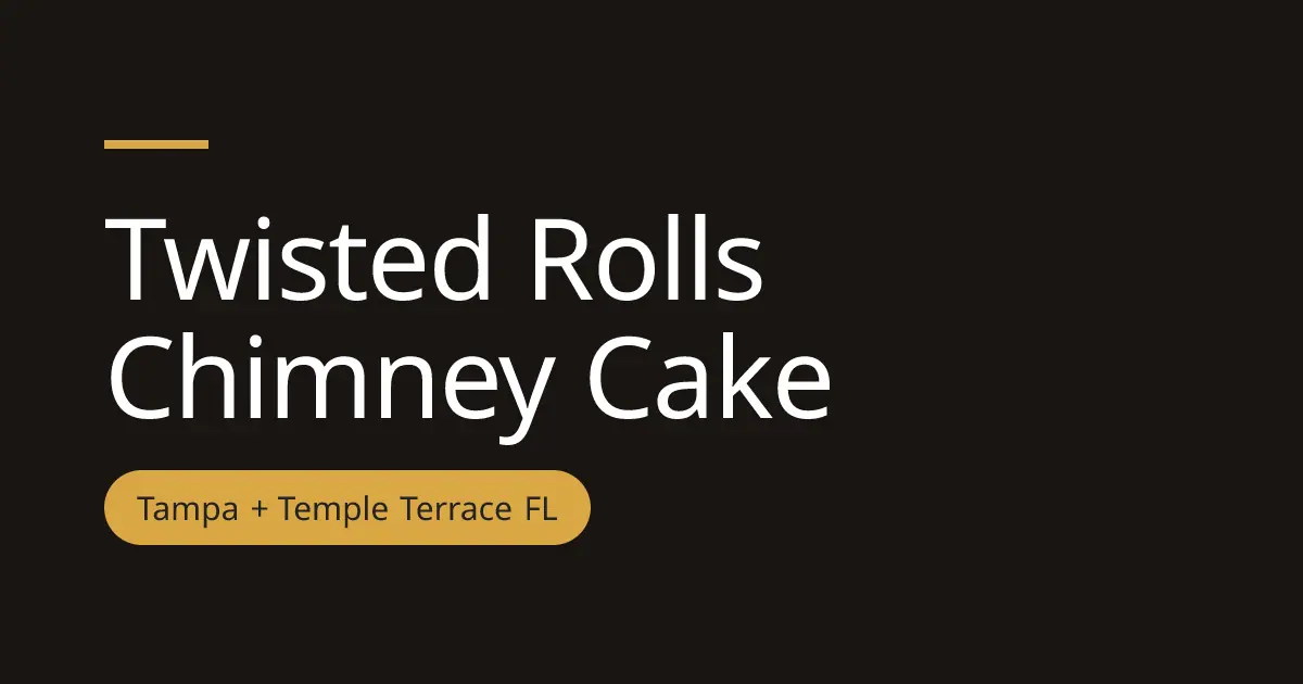 Twisted Rolls Chimney Cake in Tampa, FL